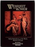 Produkt-Bild: Weisheiten der R&ouml;mer. Mit den Wandmalereien aus der Villa der Mysterien in Pompeji (Flechsig Kleine Bibliothek)