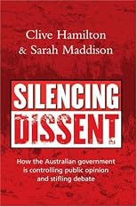 Silencing Dissent: How the Australian government is controlling public opinion and stifling debate