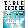 Bible Code III: Saving the World