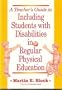 A Teacher's Guide to Including Students With Disabilities in Regular Physical Education
