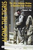 Along the Tigris: The 101st Airborne Division in Operation Iraqi Freedom: February 2003 to March 2004