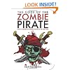 The Code of the Zombie Pirate: How to Become an Undead Master of the High Seas (Zen of Zombie Series)