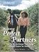 Become Perfect Partners: How to Be the Owner Your Horse Would Choose for Himself