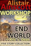 Five Tales from the Workshop at the End of the World with Kris 