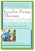 Insulin Pump Therapy Demystified: An Essential Guide for Everyone Pumping Insulin (Marlowe Diabetes Library)
