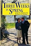 Three weeks in spring