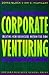 Books : Corporate Venturing: Creating New Businesses Within the Firm