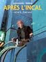 APR�S L'INCAL T.02 : FINAL INCAL