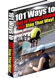 101 Ways to Get in Better Shape and Stay That Way! - Revised