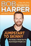 Jumpstart to Skinny: The Simple 3-Week Plan for Supercharged Weight Loss