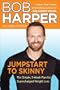 Jumpstart to Skinny: The Simple 3-Week Plan for Supercharged Weight Loss