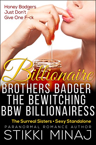 Billionaire Brothers Badger the Bewitching BBW Billionairess: The Surreal Sisters (BWWM Shapeshifter Paranormal Menage Pregnancy Romance)