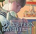 The Velveteen Rabbit: Or, How Toys Become Real