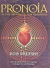 Pronoia Is the Antidote for Paranoia