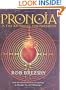 Pronoia Is the Antidote for Paranoia: How the Whole World Is Conspiring to Shower You with Blessings
