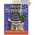 Don't Get Scrooged: How to Thrive in a World Full of Obnoxious, Incompetent, Arrogant, and Downright Mean-Spirited People
