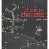 Chouette, chouette, chouette !par Coralie Saudo