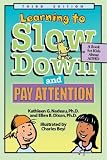 Learning to Slow Down and Pay Attention: A Kid s Book about ADHD [LEARNING TO SLOW DOWN and PA -OS]