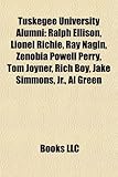 Tuskegee University Alumni: Ralph Ellison, Lionel Richie, Ray Nagin, Zenobia Powell Perry, Tom Joyner, Rich Boy, Jake Simmons, JR., Al Green-