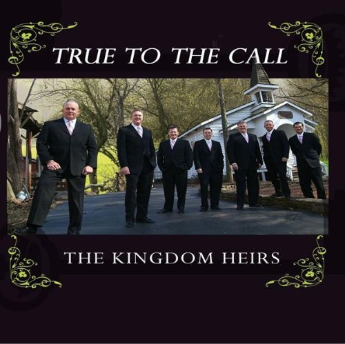 Kingdom Heirs - True To The Call - Zortam Music