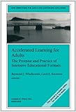 Accelerated Learning for Adults: The Promise and Practice of Intensive Educational Formats: New Directions for Adult and Continuing Education (J-B ACE Single Issue                                                       Adult & Continuing Education)