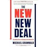 the new new deal the hidden story of change in the obama era