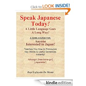 SPEAK JAPANESE TODAY--A Little Language Goes a Long Way!