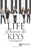 Life Between the Keys: The (Mis)Adventures Of The 5 Browns