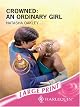 Crowned: An Ordinary Girl (Harlequin Romance)