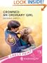 Crowned: An Ordinary Girl (Mills & Boon Largeprint Romance)