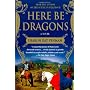 Here Be Dragons by Sharon Kay Penman
