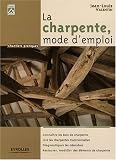 Revue Eyrolles  / La charpente, mode d'emploi