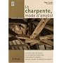 La charpente, mode d'emploi