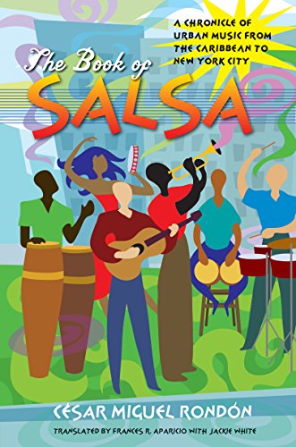 The Book of Salsa: A Chronicle of Urban Music from the Caribbean to New York City (Latin America in Translation/en Traducción/em Tradução)