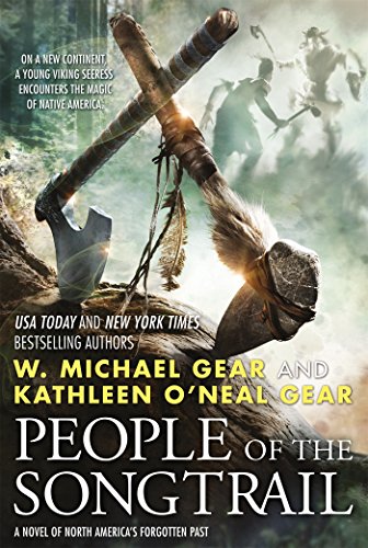 People of the Songtrail: A Novel of North America's Forgotten Past