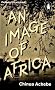 An Image of Africa/ The Trouble with Nigeria (Penguin Great Ideas)