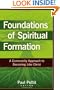 Foundations of Spiritual Formation: A Community Approach to Becoming Like Christ