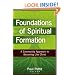 Foundations of Spiritual Formation: A Community Approach to Becoming Like Christ