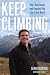 Book Keep Climbing: How I Beat Cancer and Reached the Top of the World