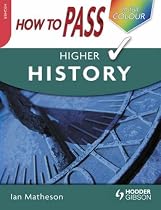 How to Pass Higher History (How To Pass - Higher Level)
