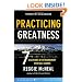 Practicing Greatness: 7 Disciplines of Extraordinary Spiritual Leaders (Jossey-Bass Leadership Network Series)