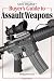 Gun Digest Buyer's Guide To Assault Weapons
