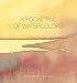 A Pocketful of Watercolours: Watercolours by Philip Enquist