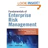 Fundamentals of Enterprise Risk Management: How Top Companies Assess Risk, Manage Exposure, and Seize Opportunity
