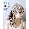 Joli fil de lin : Crochet, tricot