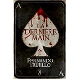La derni�re main (Fran�ais , French Edition ) ~ Fernando Trujillo Sanz