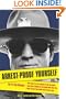 Arrest-Proof Yourself: An Ex-Cop Reveals How Easy It Is for Anyone to Get Arrested, How Even a Single Arrest Could Ruin Your Life, and What to Do If the Police Get in Your Face