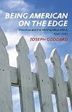 Being American on the edge : penurbia and the metropolitan mind, 1945-2010