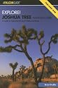 Explore! Joshua Tree National Park: A Guide to Exploring the Desert Trails and Roads (Exploring Series)
