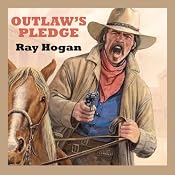 Outlaw's Pledge | [Ray Hogan]